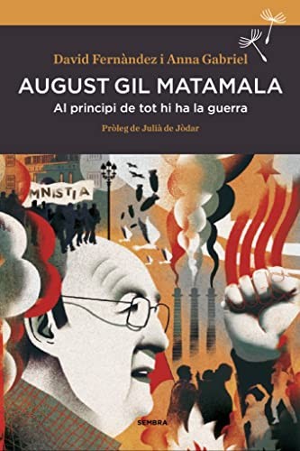 David Fernàndez, Anna Gabriel Sabaté: August Gil Matamala (Paperback, 2017, SEMBRA LLIBRES COOP. V.)