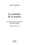 Francisco Espinosa: La columna de la muerte (Spanish language, 2003, Crítica)