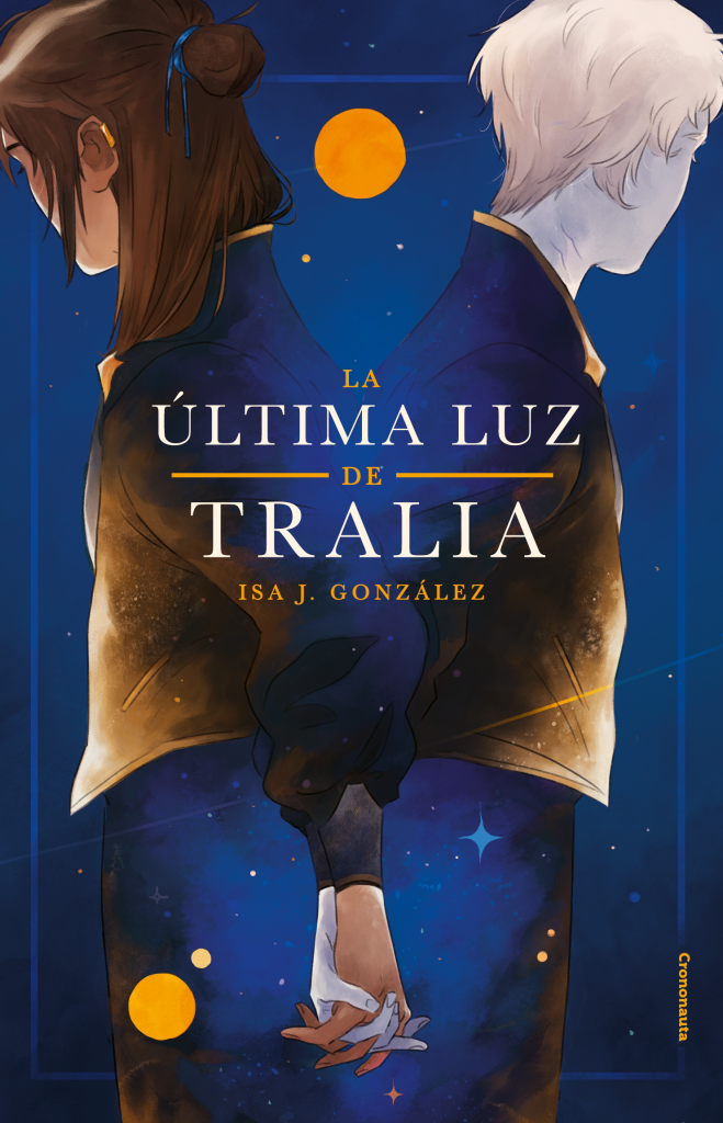 La última luz de Tralia (Paperback, Spanish language, 2020, Crononauta)