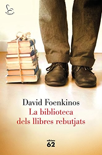 Mercè Ubach Dorca, David Foenkinos: La biblioteca dels llibres rebutjats (Paperback, Català language, 2017, Edicions 62)