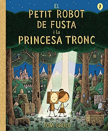 Tom Gauld: El petit robot de fusta i la princesa tronc (Hardcover, Salamandra Graphic)