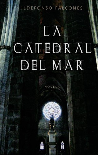 Ildefonso Falcones: La catedral del mar (Hardcover, Spanish language, 2006, Círculo de Lectores)