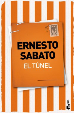 Ernesto Sabato: El túnel (Paperback, Spanish language, 2012, Planeta, Booket, FisicalBook)