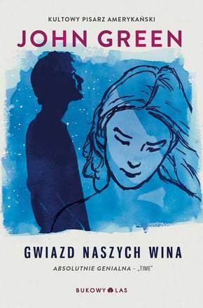 John Green, John Green, Catherine Gibert, Katarina Düringer, Laia Font Mateu: Gwiazd naszych wina (Paperback, Polish language, 2013, Bukowy Las)