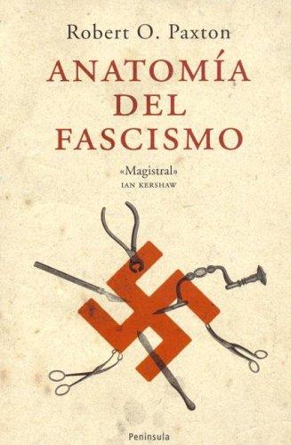 Robert O. Paxton: Anatomia Del Fascismo (Atalaya) (Paperback, Spanish language, Peninsular Publishing Company)