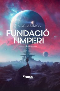Isaac Asimov, OCTAVI GIL i PUJOL: Fundació i Imperi (català language, 2023, Duna Llibres)