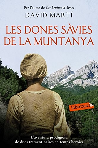 David Martí Martínez: Les dones sàvies de la muntanya (Paperback, Català language, 2017, Edicions 62)