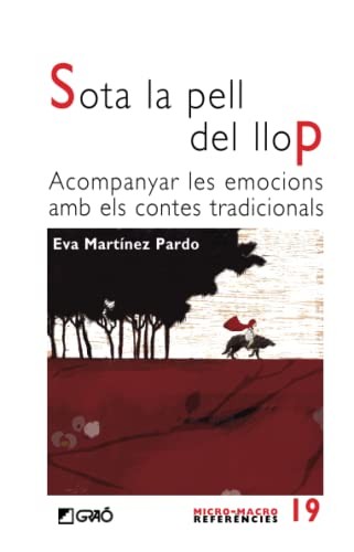 Eva Martínez Pardo: Sota la pell del llop (Paperback, EDITORIAL GRAO, Editorial Graó)