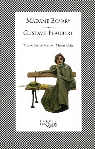 Carmen Martín Gaite, Flaubert Gustave: Madame Bovary / Madam Bovary (Fabula) (Paperback, Spanish language, Tusquets)