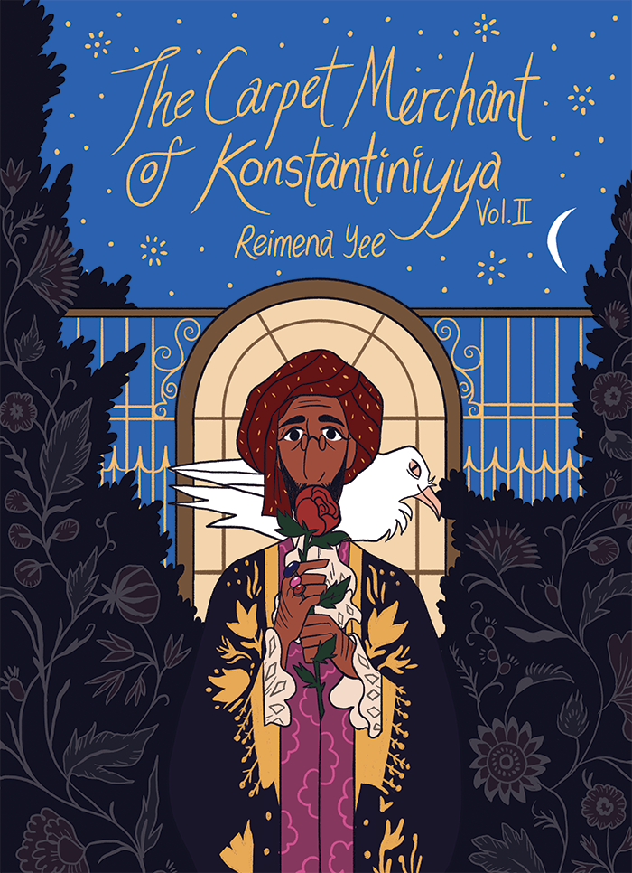 Reimena Yee: The Carpet Merchant of Konstantiniyya, Vol. II (Hardcover, 2022, Unbound)