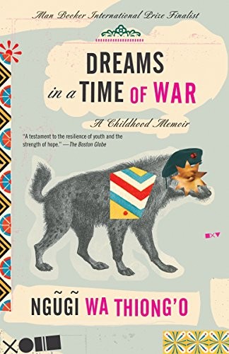 Ngũgĩ wa Thiongʼo: Dreams in a Time of War (Paperback, Anchor, Harvill Secker)