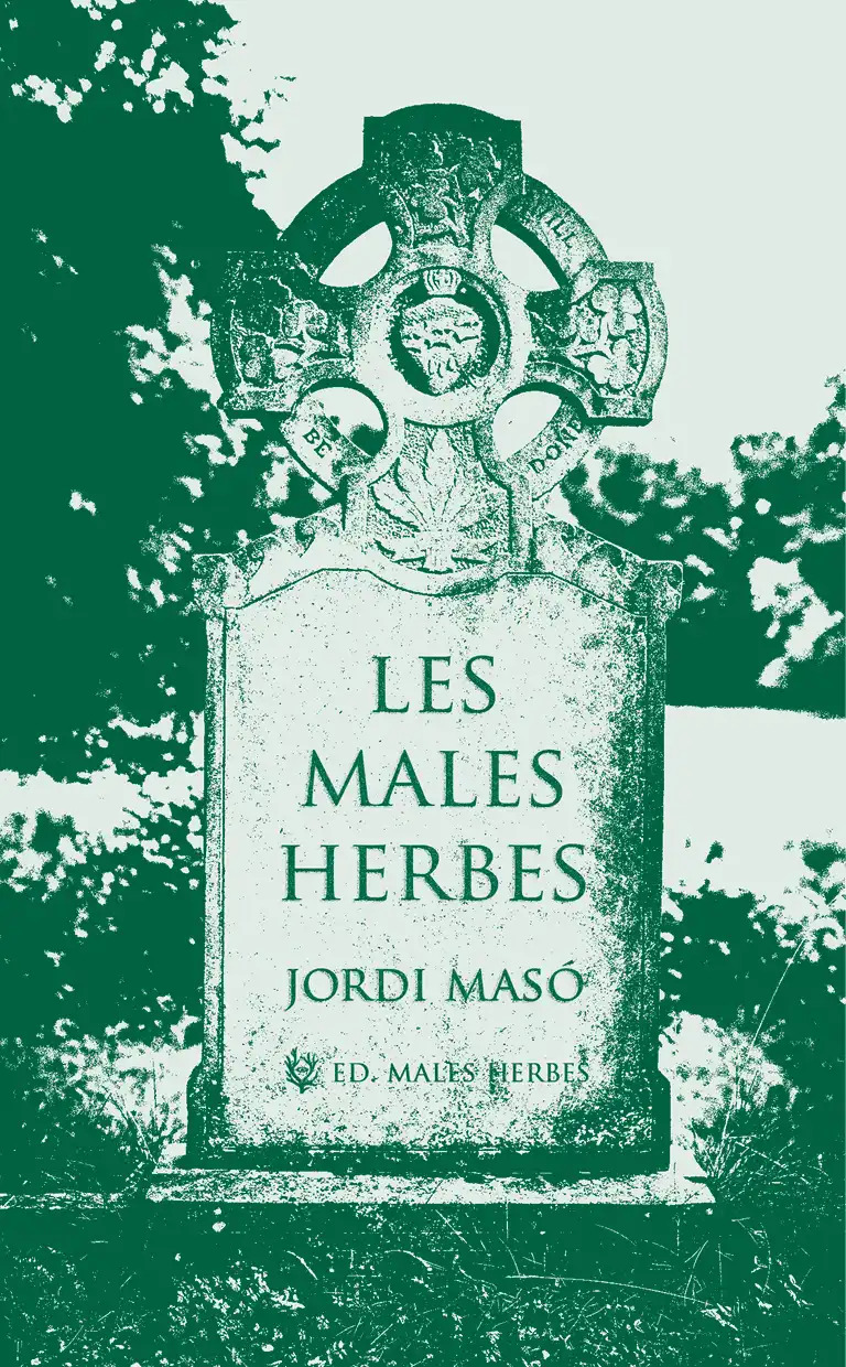 Jordi Masó Rahola: Les Males herbes (català language, 2022, Ed. Males Herbes)