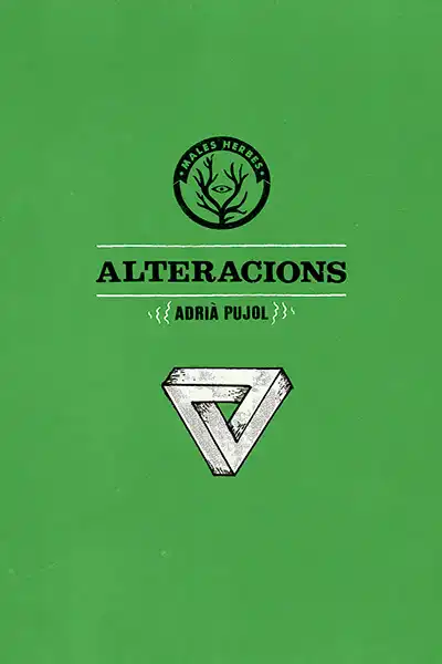 Adrià Pujol Cruells: Alteracions (català language, 2013, Males Herbes)