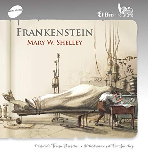 Mary Shelley, Teresa Broseta Fandos, Eva Sánchez Gómez: Frankenstein (Paperback, Animallibres, S.L.)