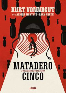 Kurt Vonnegut: Matadero cinco o La cruzada de los niños (2020, Astiberri)