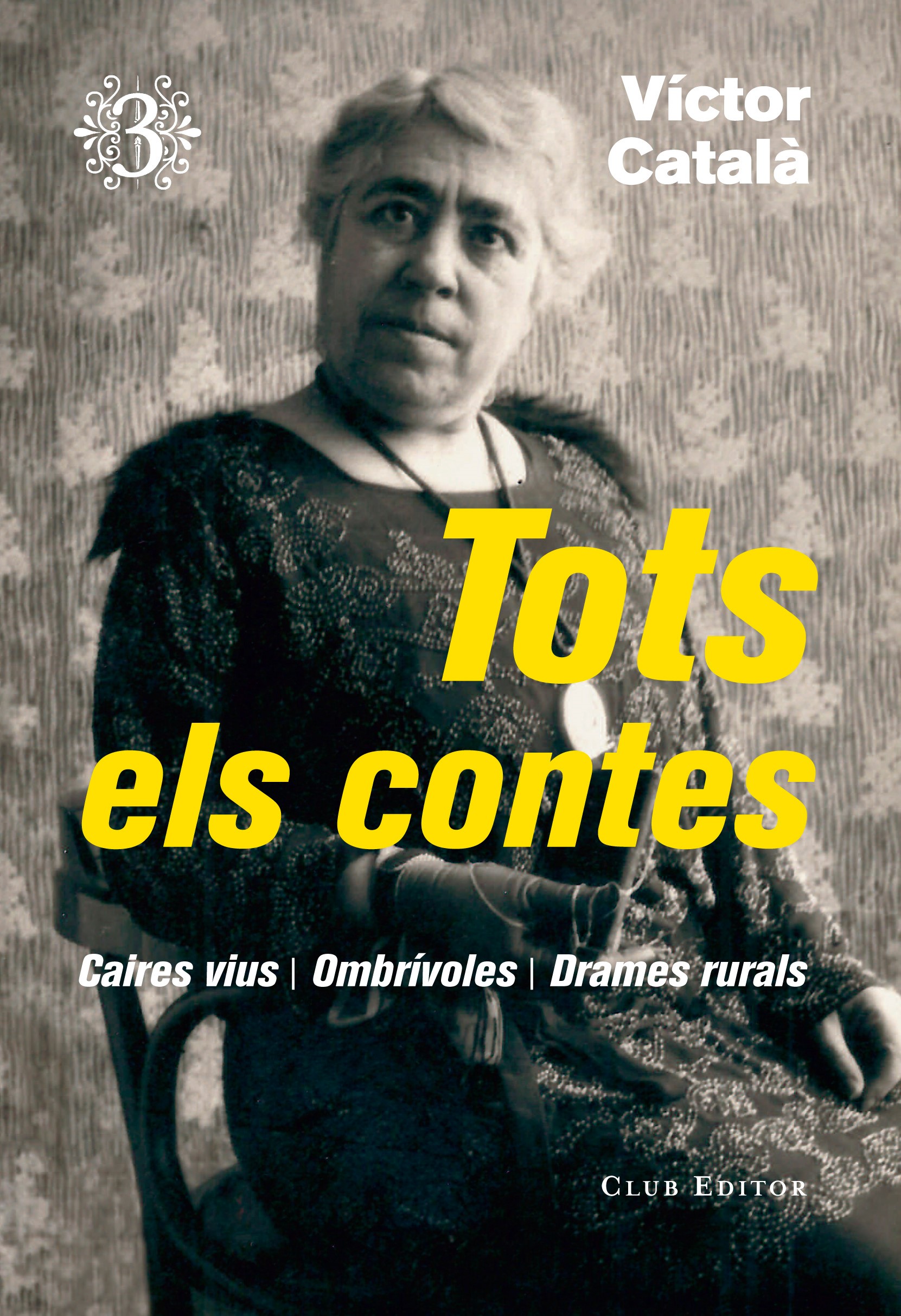 Víctor Català: Tots els contes 3 (català language, 2019, Club Editor)