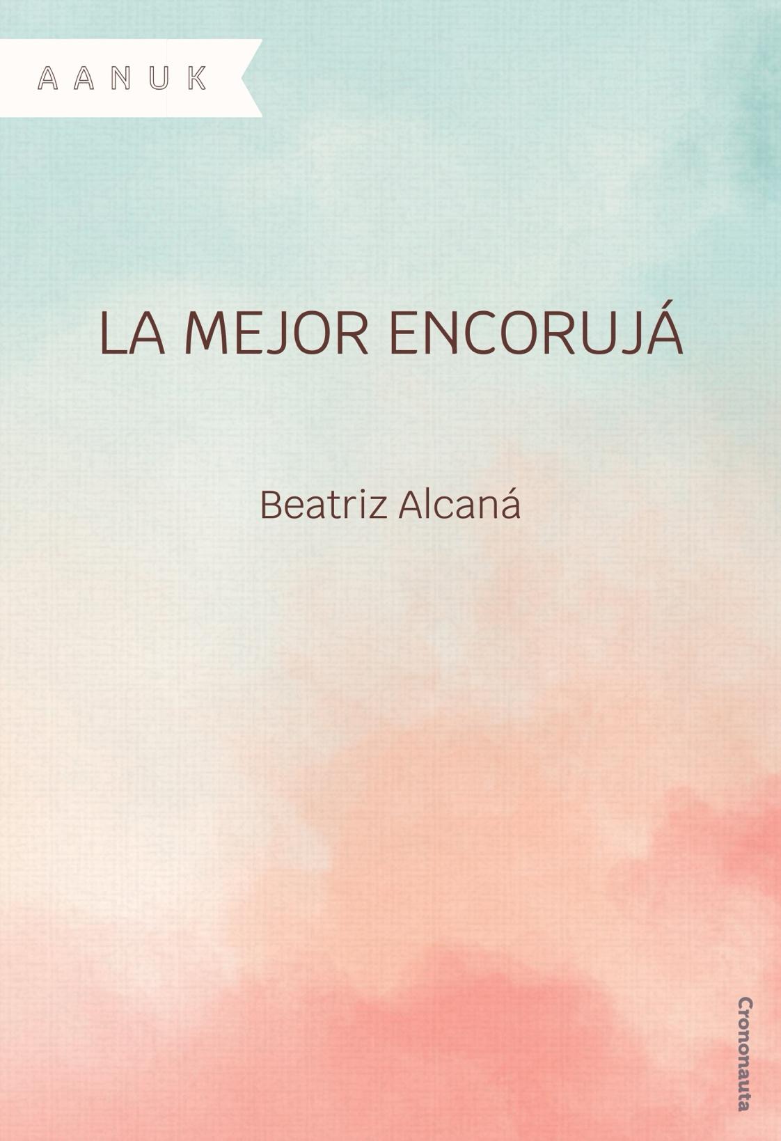 La mejor encorujá (EBook, Castellano language, Crononauta)