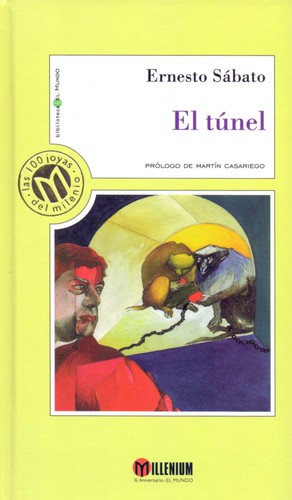 Ernesto Sabato: El túnel (Hardcover, Spanish language, 1999, Unidad Editorial, CATEDRA)