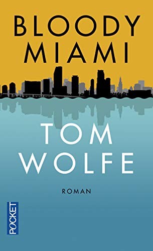 Odile Demange, Tom Wolfe: Bloody Miami (Paperback, 2014, Pocket, POCKET)