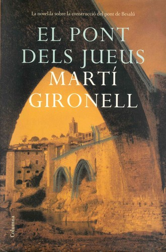 Martí Gironell, Martí Gironell: El pont dels jueus (Catalan language, 2007, Columna)