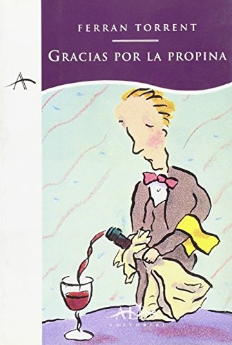 Ferran Torrent: Gracias por la propina (Spanish language, 1996, Alba, Alba Editorial, ALBA)