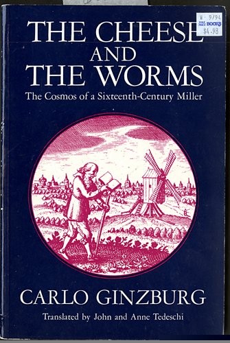 Carlo Ginzburg: The cheese and the worms (1981, Routledge & Kegan Paul, Penguin)