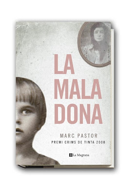 Marc Pastor: La Mala dona (català language, 2008, La Magrana)