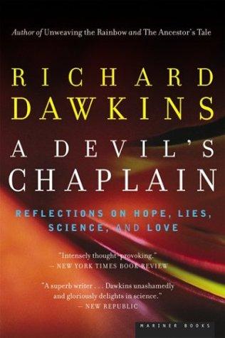 Richard Dawkins: A Devil's Chaplain (2004, Mariner Books, Houghton Mifflin Co.)