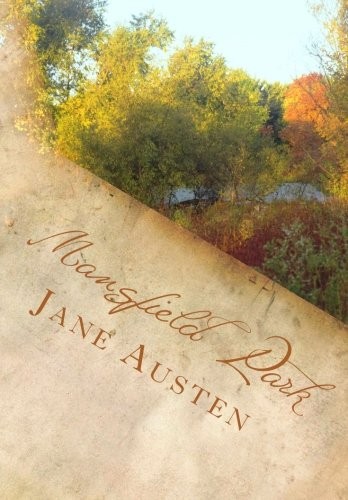 Jane Austen: Mansfield Park (2013, CreateSpace Independent Publishing Platform)