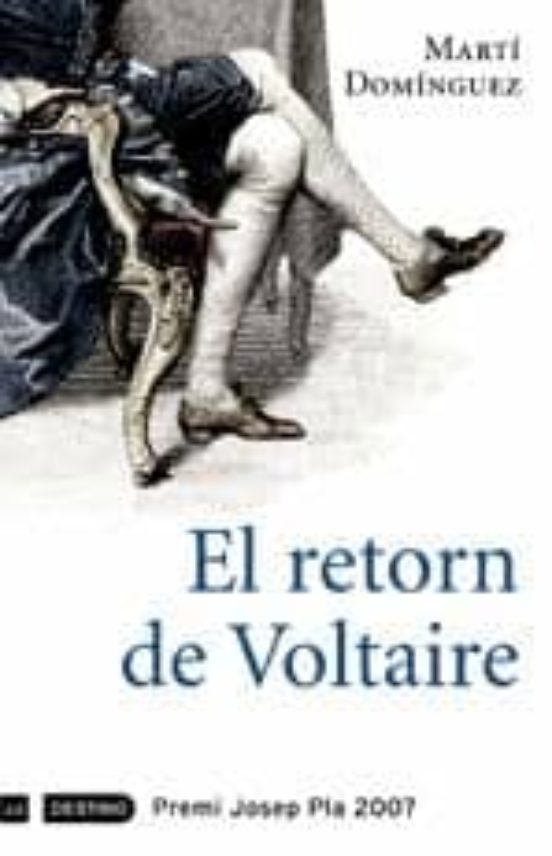 Martí Domínguez Romero: El Retorn de Voltaire (català language, 2007, Destino)