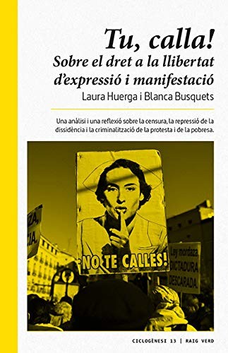 Blanca Busquets Figueras, Laura Huerga Ayza: Tu, calla (Paperback, 2018, RAYO VERDE EDITORIAL, S.L.)