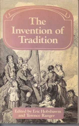 Eric Hobsbawm, Terence O. Ranger: The Invention of tradition (1984, Cambridge University Press, Brand: Cambridge University Press)