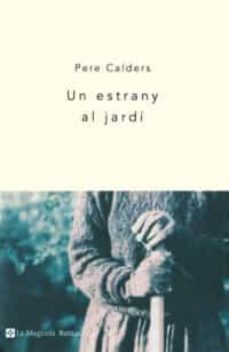 Pere Calders: Un Estrany al jardí (català language, 2001, La Magrana)