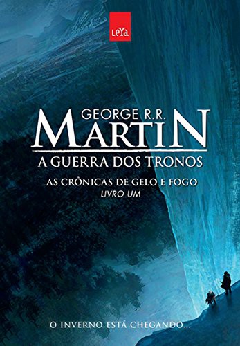 George R. R. Martin, George R. R. Martin: A Guerra dos Tronos. As Crônicas de Gelo e Fogo - Livro 1 (Paperback, 2015, Leya)