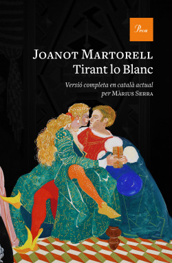 Joanot Martorell, Màrius Serra: Tirant lo Blanc (català language, 2020, Proa)