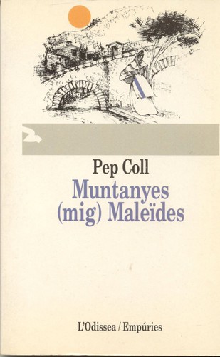 Pep Coll: Muntanyes (mig) Maleïdes (Catalan language, 1995, Editorial Empúries)