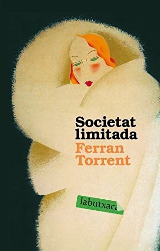 Ferran Torrent: Societat limitada