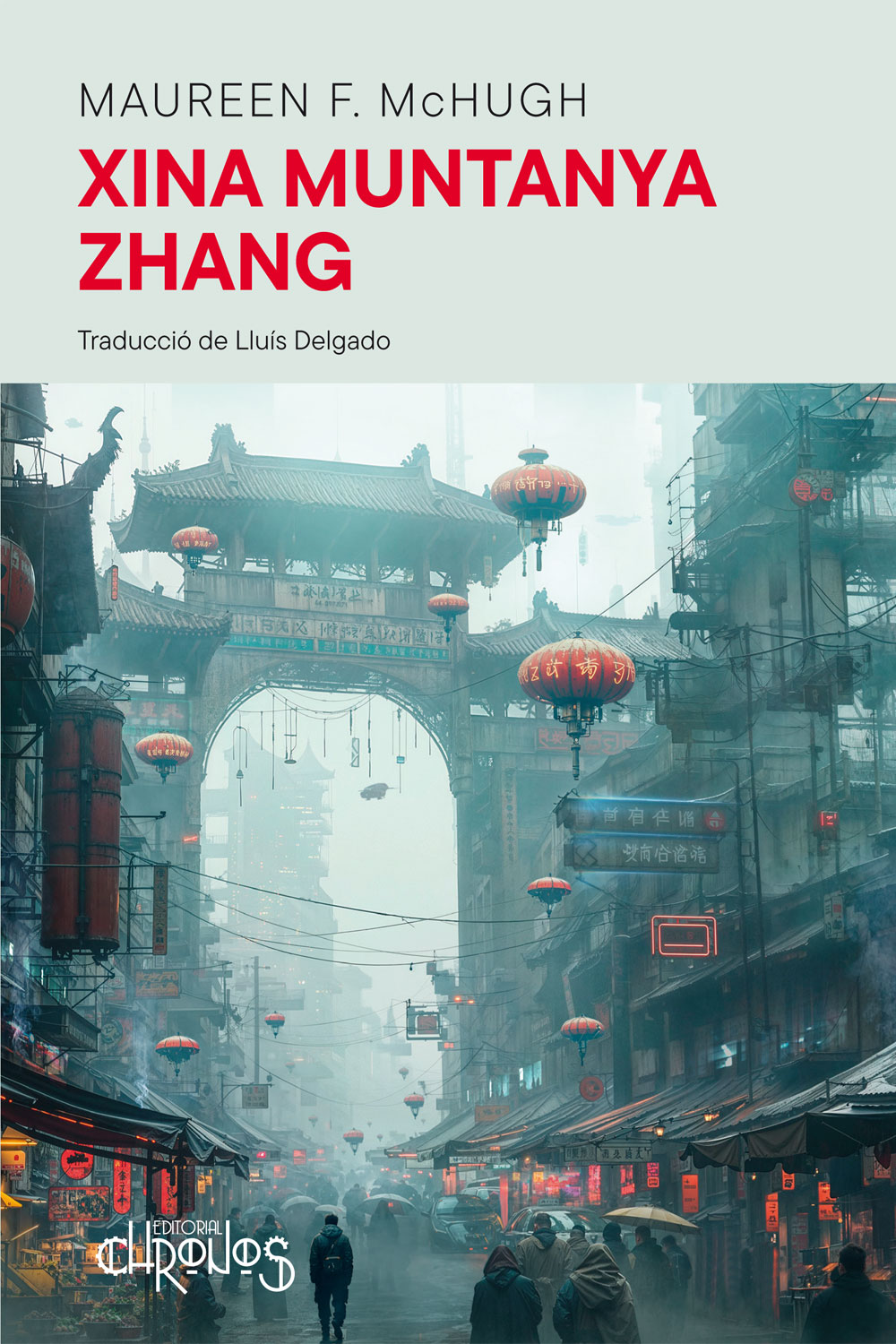 Maureen F. McHugh, Lluis Delgado: Xina Muntanya Zhang (Paperback, Català language, 2024, Chronos)