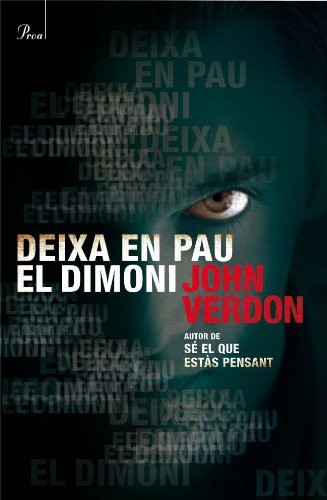 John Verdon, Anna Llisterri Boix, Esther Roig Giménez: Deixa en pau el dimoni (Paperback, 2012, Proa)