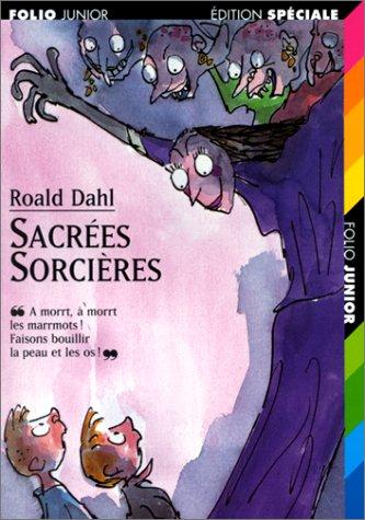 Roald Dahl, Quentin Blake, Marie-Raymond Farré: Sacrées sorcières (French language, 2000, Gallimard)
