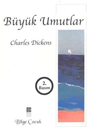 Charles Dickens, Charles Dickens: Buyuk Umutlar (Paperback, Bilge Kültür Sanat)
