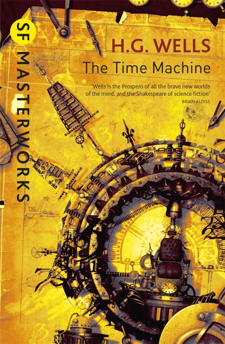 H. G. Wells: The Time Machine (Paperback, 2010, Gollancz)