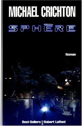 Michael Crichton, Michaël Crichton: Sphère (Paperback, 1999, Robert Laffont)