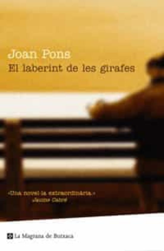 Joan Pons: El Laberint de les girafes (català language, 2008, La Magrana)