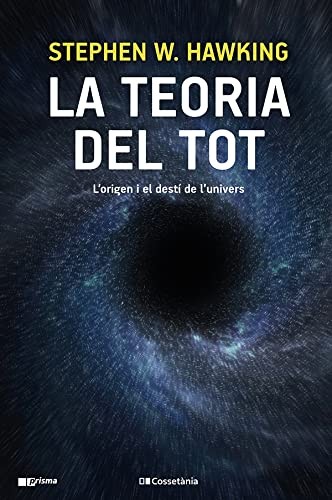 Stephen Hawking, Arnau Figueras Deulofeu: La teoria del tot (Paperback, Català language, 2021, Cossetània Edicions)