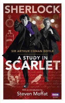 Arthur Conan Doyle: A Study in Scarlet
Sherlock BBC Books (2012, BBC Books)