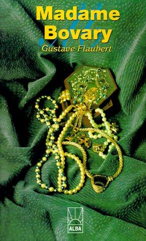 Flaubert Gustave: Madame Bovary / Madam Bovary (Paperback, Spanish language, 1999, Alba)