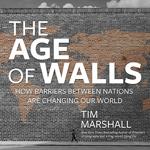 Tim Marshall: The Age of Walls (AudiobookFormat, 2018, HighBridge Audio)