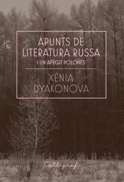 Xènia Dyakonova: Apunts de literatura russa i un afegit polonès (Paperback, Català language, Edicions Cal·lígraf)