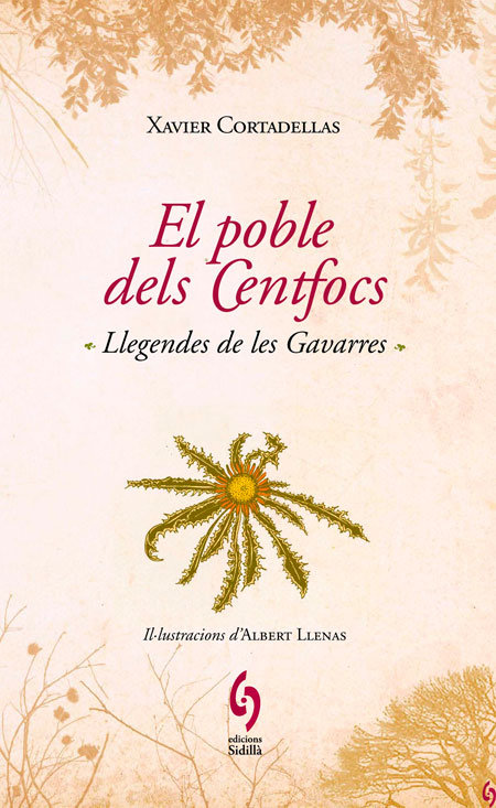 Xavier Cortadellas: El Poble dels Centfocs (català language, 2012, Sidillà)